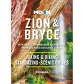 Moon Zion & Bryce: With Arches, Canyonlands, Capitol Reef, Grand Staircase-Escalante & Moab: Hiking & Biking, Stargazing, Scenic Drives - Paperback