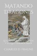 Slaying Dragons/Matando Dragones: What Exorcists See & What We Should Know/Lo que los exorcistas ven y lo que debemos saber - Paperback