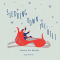 Sledding Down the Hill: Poems for Winter - Paperback