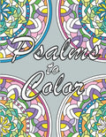 Psalms to Color: An Inspirational Prayer Coloring Book for Adults and Teens - Paperback