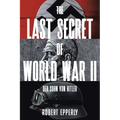 The Last Secret of World War II: Der Sohn von Hitler - Paperback