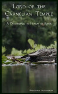 Lord of the Carnelian Temple: A Devotional in Honor of Sobek - Paperback