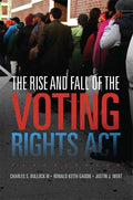 The Rise and Fall of the Voting Rights ACT: Volume 2 - Hardcover