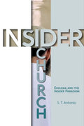 Insider Church: Ekklesia and the Insider Paradigm - Paperback