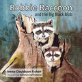 Robbie Raccoon and the Big Black Blob - Paperback