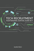 Tech Recruitment: your personal survival guide in IT - Paperback