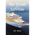 The Cruise of a Lifetime - Paperback