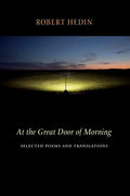 At the Great Door of Morning: Selected Poems and Translations - Paperback