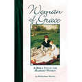 Woman of Grace: A Bible Study for Married Women - Paperback