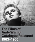 The Films of Andy Warhol Catalogue Raisonne: 1963-1965 - Hardcover