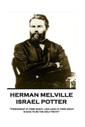 Herman Melville - Israel Potter: "Friendship at first sight, like love at first sight, is said to be the only truth" - Paperback
