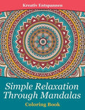 Simple Relaxation Through Mandalas Coloring Book - Paperback