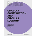 Building Better - Less - Different: Circular Construction and Circular Economy: Fundamentals, Case Studies, Strategies - Paperback