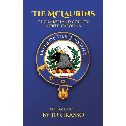 Stories Of The McLaurins Of Cumberland: County North Carolina And Associated Families - Hardcover