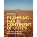 Planning for a Continent of Cities: Long-range scenarios for Australian urbanisation - Paperback