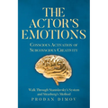 The Actor's Emotions: Conscious Activation of Subconscious Creativity - Paperback