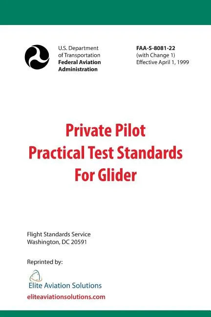 Private Pilot Practical Test Standards For Glider (FAA-S-8081-22) - Paperback