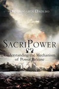 Sacripower: Understanding the Mechanism of Power Release - Paperback