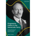Progressive Politics in the Democratic Party: Samuel Untermyer and the Jewish Anti-Nazi Boycott Campaign - Paperback