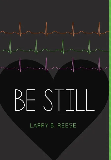 Be Still - Hardcover