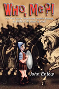 Who, Me?: Are You Weak, Small and Foolish Enough to Really Be Used by God? - Paperback