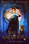 Soul of Anesidora: The Sorcerer's Guide - Paperback