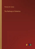 The Railways of America - Paperback