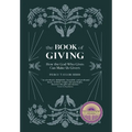 The Book of Giving: How the God Who Gives Can Make Us Givers - Hardcover
