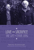 Love and Sacrifice: The Life of Emma Jung [Hardcover] - Hardcover