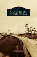 Outer Banks Scenic Byway - Hardcover
