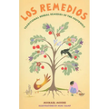 Los Remedios: Traditional Herbal Remedies of the Southwest: Traditional Herbal Remedies of the Southwest - Paperback