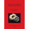 Sasanian Clay Sealings in the Bandar Abbas Museum - Paperback