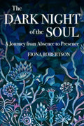The Dark Night of the Soul: A Journey from Absence to Presence - Paperback