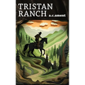 Tristan Ranch - Paperback