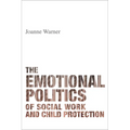 The Emotional Politics of Social Work and Child Protection - Paperback