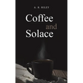 Coffee and Solace - Paperback