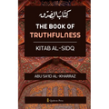 The book of Truthfulness - Kitab Al Sidq: كتاب الصدق - Paperback