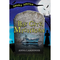 The Ghostly Tales of Bay City, Michigan - Paperback
