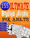 Ultimate Variety Puzzles Book for Adults - Brain Games: Great Numbers Brain Games & Teasers for Adults Ensuring Unlimited Fun! - Paperback