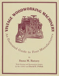 Vintage Woodworking Machinery: An Illustrated Guide to Four Manufacturers - Paperback