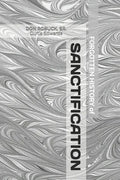 Forgotten History of Sanctification - Paperback