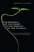The Renewal of the Heart Is the Mission of the Church - Paperback