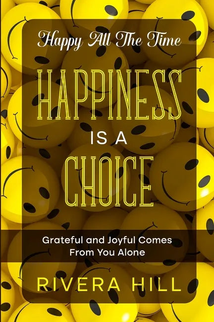 Happy All The Time: Grateful and Joyful Comes From You Alone - Paperback