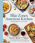 The Blue Zones American Kitchen: 100 Recipes to Live to 100 - Hardcover