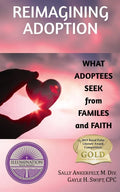 Reimagining Adoption: What Adoptees Seek from Families and Faith - Paperback