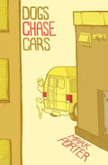 Dogs Chase Cars - Paperback