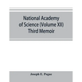 National academy of Science (Volume XII) Third Memoir;The turquoise: a study of its history, mineralogy, geology, ethnology, archaeology, mythology, f - Paperback