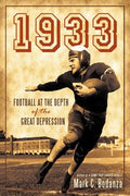 1933: Football at the Depth of the Great Depression - Paperback