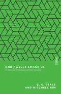 God Dwells Among Us: A Biblical Theology of the Temple - Paperback