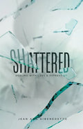 Shattered: Dealing with Loss & Depression - Paperback